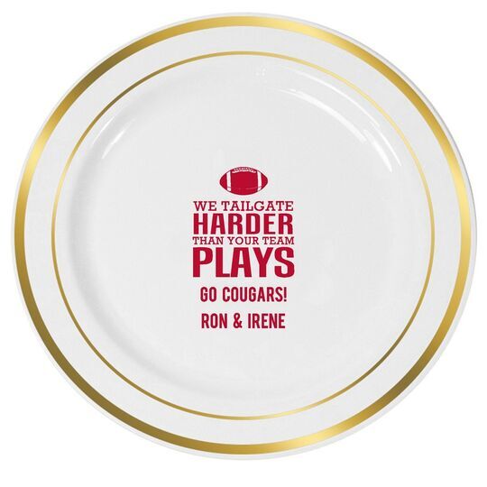 We Tailgate Harder Than Your Team Plays Premium Banded Plastic Plates
